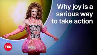 Why Joy Is a Serious Way to Take Action | Pattie Gonia | TED