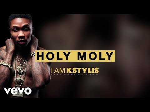 Kstylis - Holy Moly (Audio)