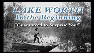 Lake Worth - In the Beginning