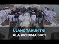 Ulangtahun Tahun TNI Ala KRI Bima Suci