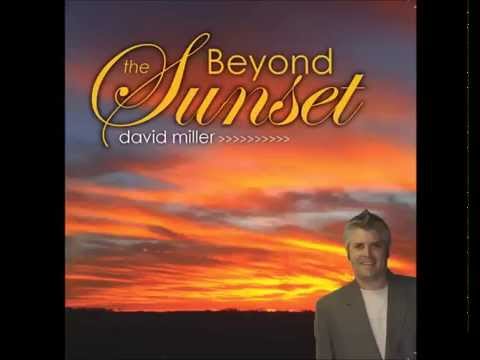 Beyond the Sunset - CD Album - Singer David MIller