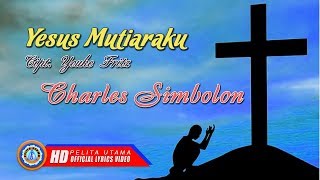 Download lagu CHARLES SIMBOLON - YESUS MUTIARAKU mp3 Download lagu CHARLES SIMBOLON - YESUS MUTIARAKU mp3