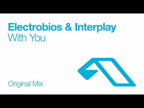 Electrobios & Interplay - With You [2008]