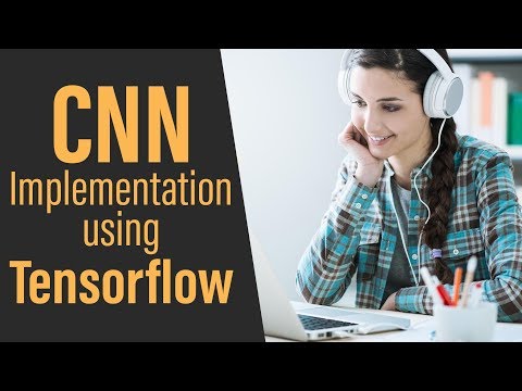 Machine Learning With TensorFlow | CNN Implementation | Part 2 | Eduonix