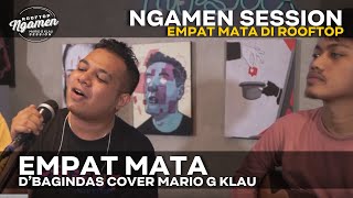 Download lagu EMPAT MATA - D'BAGINDAS  [MGK NGAMEN SESSION] mp3