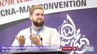 Video: Was Muhammad a true Prophet? - Abdelrahman Murphy