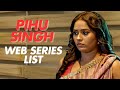Pihu Singh All Web Series List Updated 2025