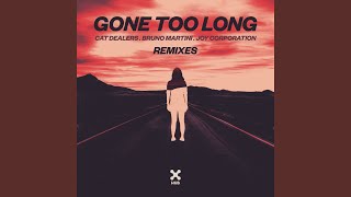 Gone Too Long (MorganJ Remix)