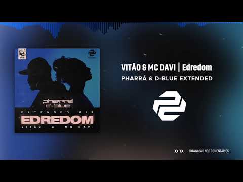 Vitão, Davi, PD Project - Edredom (DJ PhaRRá & DJ D BluE Extended Mix)
