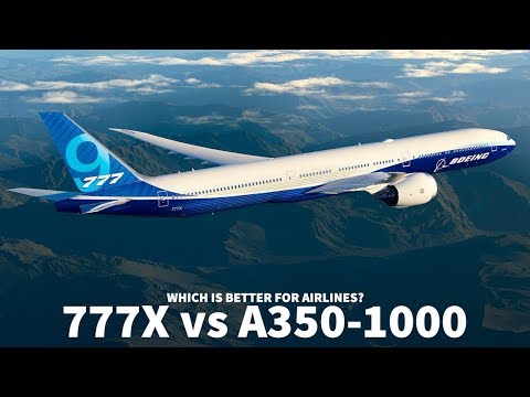 Is the 777x or A350-1000 Better for Airlines?