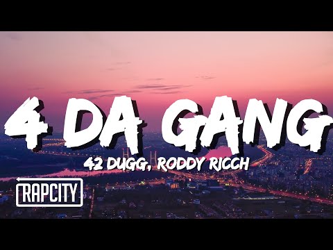 42 Dugg, Roddy Ricch - 4 Da Gang (Lyrics)