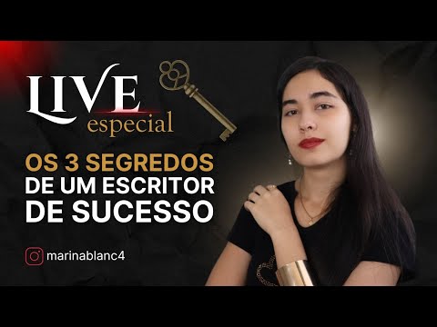 , title : 'Os 3 segredos para se tornar um escritor de sucesso | Live Especial | Marina Blanc'