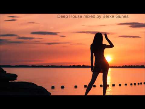 Deep House Set Berke Gunes