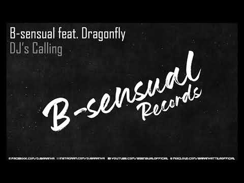B-sensual feat. Dragonfly - DJ's calling