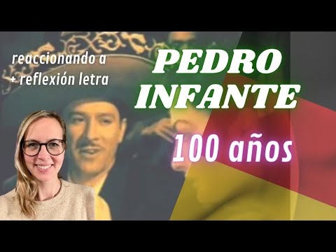 🇩🇪 Alemana reaccionando a Pedro Infante - 100 años 🇲🇽 + reflexión