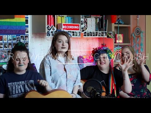 Crazy/Human/Psycho/Crush - dodie