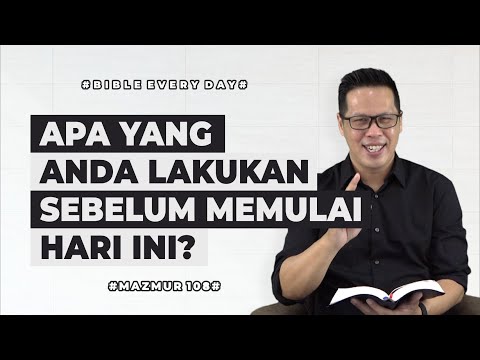 Apa yang Anda Lakukan Sebelum Memulai Hari Ini? (Mazmur 108) - Petrus Kwik  |  BIBLE EVERY DAY
