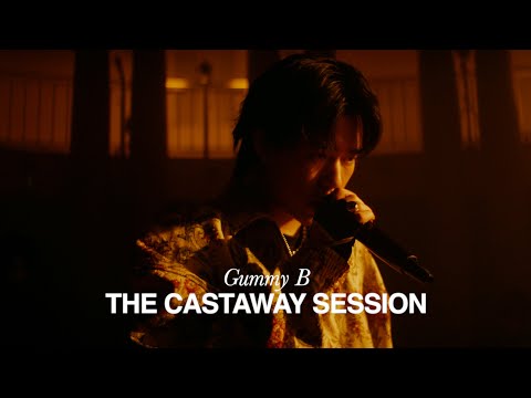 Gummy B: THE CASTAWAY SESSION