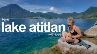 lake atitlan in 3 days