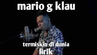 Download lagu Termiskin di dunia lirik hamdan att caver mario g klau mp3