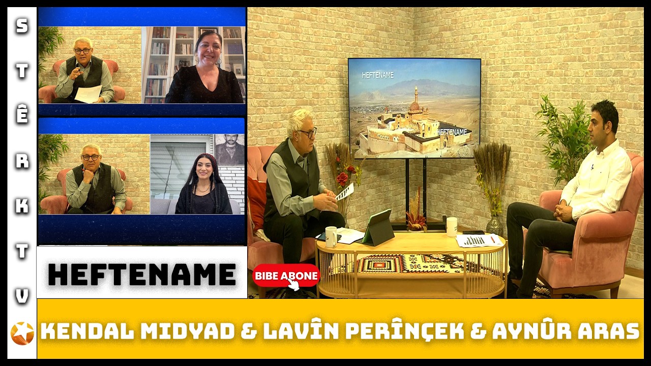 Heftename -  Kendal Mîdyad & Lavîn Perînçek & Aynûr Aras