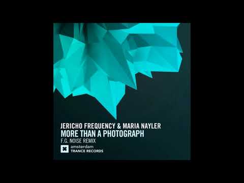 Jericho Frequency & Maria Nayler - More Than A Photograph (F.G. Noise Extended Mix)