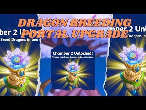Merge Dragons! Dragon breeding: portal upgrade, chamber 2 unlocked