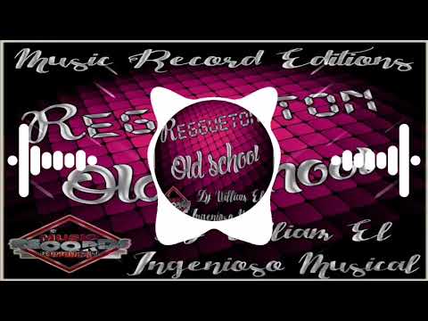 Reggueton Old School Mix 2021 |El Ingenioso Musical (Music Record Editions)