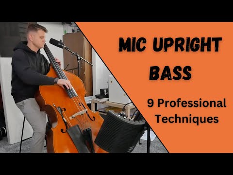 9 Ways to Mic Upright Bass