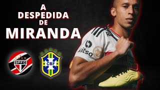 MIRANDA O FIM DA CARREIRA!