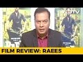Movie Review: Raees