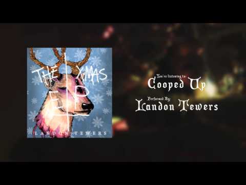 Landon Tewers - Cooped Up