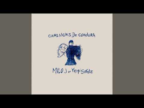 Milo J, Yami Safdie- CARENCIAS DE CORDURA (Audio)