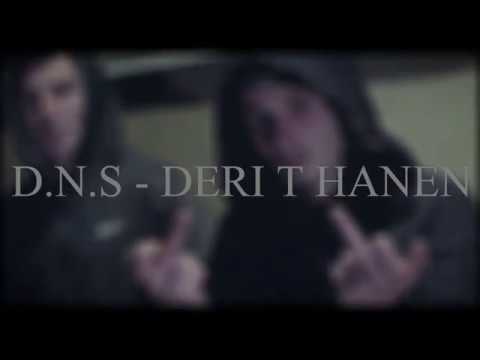 D.N.S - Deri T Hanen