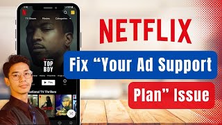 Your Ad Supported Plan Is Not Available in This Region Netflix !