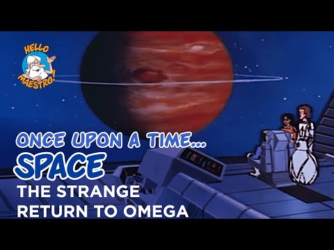 Once Upon a Time... Space - The strange return to omega - Hello Maestro