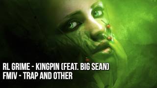 RL Grime - Kingpin ft. Big Sean