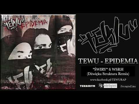 TEWU ft WSRH - ŚWIRY (Dźwięku Struktura REMIX)
