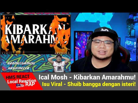 Kibarkan Amarahmu - Ical Mosh | Reaction | Isu Viral- shuib bangga dengan isteri!