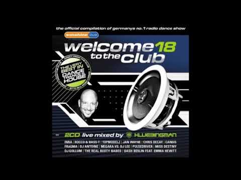 Welcome To The Club Vol . 18   Mixed By Klubbingman  2010