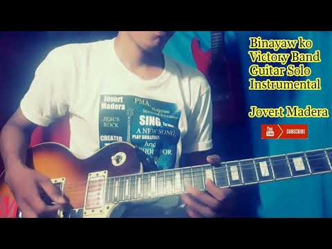 Binayaw ko Victory Band Guitar Solo Instrument. Jovert  Madera