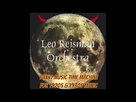 Popular 1935 Radio Music By Leo Reisman & His Dance Orchestra @Pax41