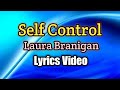 Self Control - Laura Branigan (Lyrics Video)
