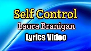 Self Control - Laura Branigan (Lyrics Video)