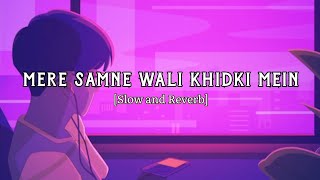 Download lagu Mere Samne Wali Khidki Mein Full - LOFI - (Slow×Reverb) Song mp3