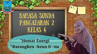 Download lagu * Pangajaran 2 Rarangken -keun & -na, Hemat Energi - Bahasa Sunda Kelas 4 SD bersama Ms Ghea mp3