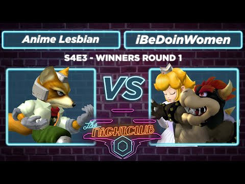 The Nightclub S4E4: Anime Lesbian vs iBeDoinWomen - Winners Round 1 SSBM
