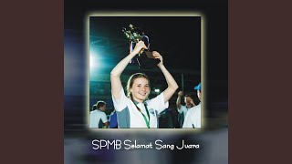 Download lagu SPMB Selamat Sang Juara mp3