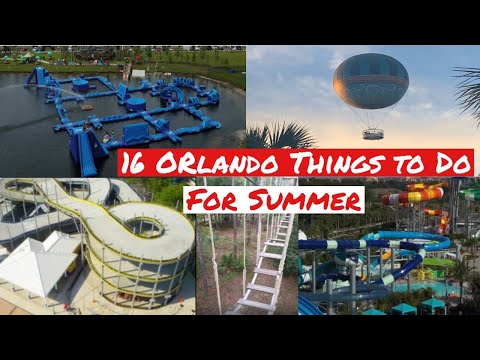 The Top 16 Things To Do In Orlando For Summer 2021|Best Things To Do In Orlando?|Orlando Summer Fun