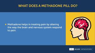 What does a methadone pill do?